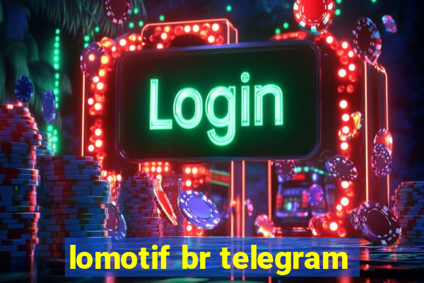 lomotif br telegram